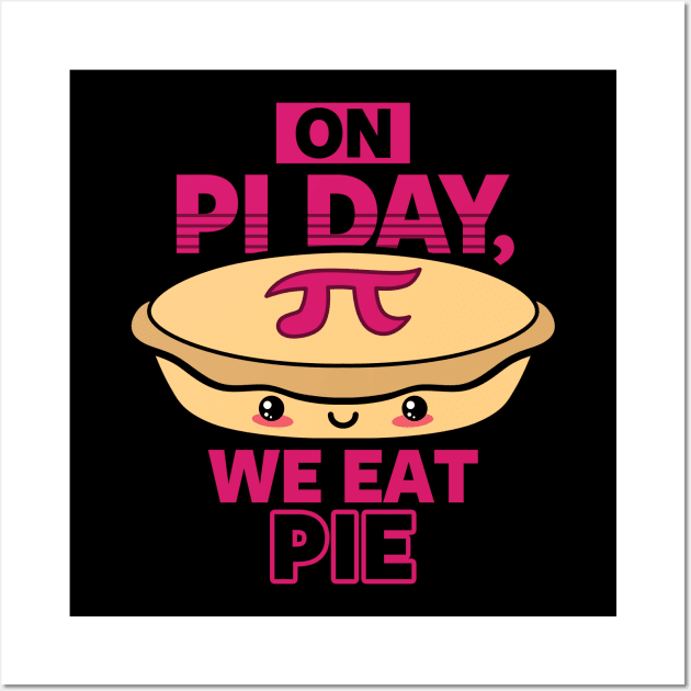 Pi Day Funny Cute Kawaii Pie Meme Wall Art by Originals By Boggs